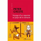 Voyage d'un reporter au pays de la censure
