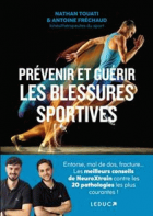 Prévenir et guérir les blessures du sport